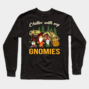 Chillin With My Gnomies Funny Gnomies Camping Long Sleeve T-Shirt